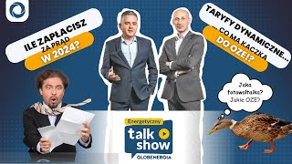 Ile zapłacisz za prąd w 2024 taryfy dynamiczne i co ma kaczka do OZE  Energetyczny Talkshow [upl. by Einned]