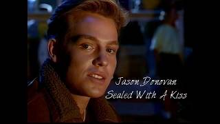 Jason Donovan  Sealed With A Kiss HQ [upl. by Lotus971]