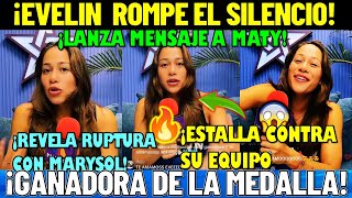 😱✅🔥¡EVELIN NO SE GURDA NADA  ¡REVELA RUPTURA CON MARYSOL ¡PAULINA ERA UNA HIPOCRITA¿HUBO FRAUDE [upl. by Ainesey]