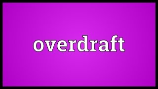 Overdraft Meaning [upl. by Suravaj]