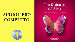 📚 LOS DISFRACES DEL ALMA 🔊 Audiolibro Completo  Diego Leverone 🙏💖✨ [upl. by Atikal]