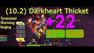 22 Darkheart Thicket Tyrannical Resto Druid Storming Raging [upl. by Ahserkal563]