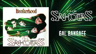 GAL BANGAEE HQ AUDIO  THE SAHOTAS [upl. by Melise399]