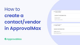 How to Create a Contact or Vendor in ApprovalMax [upl. by Leerzej]