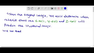 Determine which single counterclockwise rotation about the x  y  or z axis will produce the in… [upl. by Hendel]