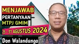 MENJAWAB PERTANYAAN MTPJ GMIM 2531AGUSTUS 2024 [upl. by Blunt671]