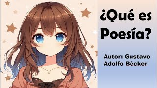 ¿Qué es poesía Autor Gustavo Adolfo Bécquer [upl. by Eillor]