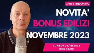 BONUS EDILIZIA le ultime novità che devi conoscere  Novembre 2023 [upl. by Horter]