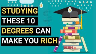 10 Degrees You Should Study If You Want To Be Rich [upl. by Nnadroj]