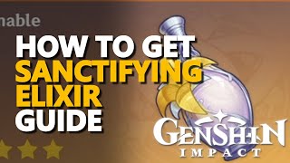 How to get Sanctifying Elixir Genshin Impact [upl. by Yrdua347]