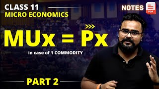 🔥 Consumer Equilibrium in case of 1 Commodity Class 11 Chapter 2 PART 2  Micro economics [upl. by Yann]