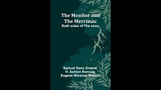 The Monitor and the Merrimac both sides of the story by Samuel Dana Greene  Audiobook [upl. by Thaddeus]