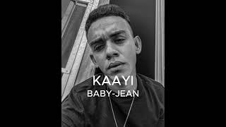 KAAYI  Baby Jean [upl. by Ardy]