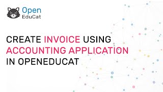 How to Create Invoice using Accounting Application in OpenEduCat [upl. by Ellan]