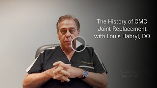 The History of CMC Joint Replacement Implants with Louis Habryl DO [upl. by Dleifrag811]