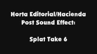 Horta Editorial Hacienda Post SFX Splat Take 6 [upl. by Doowle62]