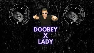 DOOBEY X LADY DJ SASHA [upl. by Ailla]