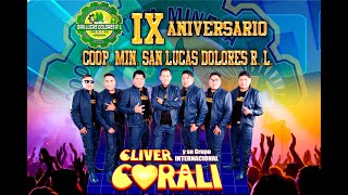 CLIVER FIDEL Y SU GRUPO INTERNACIONAL CORALI EN VIVO COOP MIN SAN LUCAS DOLORES R L 2DA PARTE [upl. by Odnomor168]