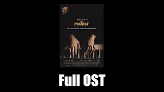 The Pianist 2002  Full Official Soundtrack [upl. by Maiah]