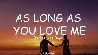 As Long As You Love Me  Backstreets Boys  Lyrics  Loop Video [upl. by Anuhsal]