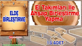 El takımları ile yapabileceğiniz 15 en ve boy ahşap birleştirme tekniği►Mobilya Yapım Teknikleri [upl. by Kruter]