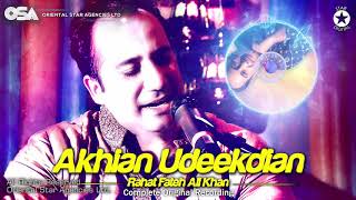 Akhian Udeekdian  Rahat Fateh Ali Khan  complete full version  official HD video  OSA Worldwide [upl. by Annoda202]