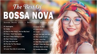 Best Bossa Nova Songs 2023 Playlist  Relaxing Bossa Nova Best Songs [upl. by Jereld]