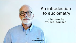 An Introduction to Audiometry By Prof Emeritus Torben Poulsen [upl. by Lumbye406]