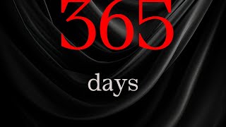 365 Days [upl. by Jodee]