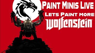 Lets Paint More Wolfenstein Pt2 [upl. by Deacon446]