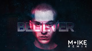 Imagine Dragons  Believer Mike Remix [upl. by Luthanen]