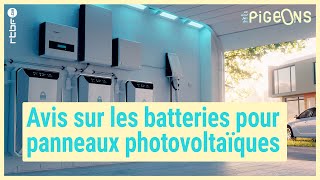 Batteries pour panneaux photovoltaïques  bonne ou mauvaise idée   On nest pas des Pigeons [upl. by Larrabee]