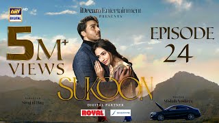 Sukoon Episode 24  Digitally Presented by Royal amp Sensodyn Eng Sub  4 January 2024 ARY Digital [upl. by Elly577]