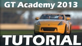 GT Academy 2013  Online Qualifier GuideTutorial [upl. by Lupe235]