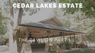 WEDDING VENUE IDEAS THE PAVILION AT CEDAR LAKES ESTATE PT 1 [upl. by Eliathas]