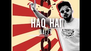 Naezy  Haq HaiProd By Sez [upl. by Brogle965]