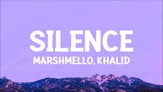 Marshmello ft Khalid  Silence Lyrics [upl. by Avonasac735]