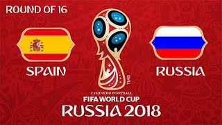 Spain vs Russia  01072018  Round of 16  FIFA World Cup Russia 2018  FIFA 18 [upl. by Anaujal]