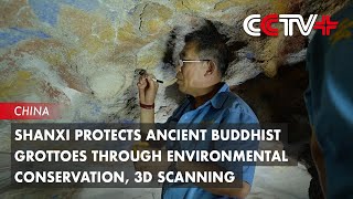 Shanxi Protects Ancient Buddhist Grottoes Through Environmental Conservation 3D Scanning [upl. by Mcnutt262]