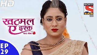 KhatmalEIshque  खटमलएइश्क  Episode 29  20th January 2017 [upl. by Linoel674]