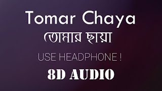 8D TOMS  তোমার ছায়া Tomar Chaya 8D AUDO [upl. by Wolfort]