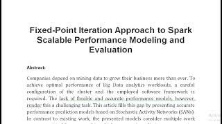 Fixed Point Iteration Approach to Spark Scalable Performance Modeling and Evaluation [upl. by Herm]