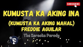 Kumusta Ka Aking Ina Karaoke Version Kumusta Ka Aking Mahal by Freddie Aguilar [upl. by Marleen]