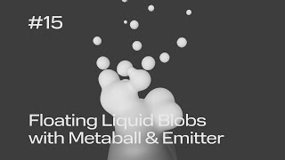 Cinema 4D Quick Tip 15  Floating Liquid Blobs with Metaball amp Emitter Project File on Patreon [upl. by Earej]