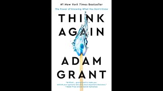 Think Again Part 12  Adam Grant  Audio Book  Audible  Amazon  Self Help  Motivation [upl. by Jessa170]