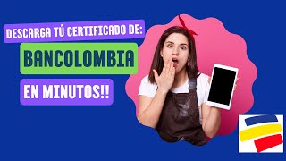 DESCARGA tú certificado Bancario de BANCOLOMBIA en MINUTOS  tutorial completo [upl. by Ydasahc55]