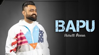 Bapu  Full Song  Amrit Maan New Punjabi Latest Song 2023 [upl. by Ahtiek]