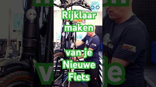 Rijklaar maken van je Nieuwe Fiets Klaar voor Avontuur fietsreparatie fietsenmaker [upl. by Alejoa58]