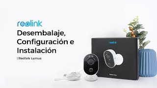 Reolink Lumus Desembalaje Configuración amp Instalación  Cámara de Seguridad WiFi con Foco [upl. by Ettelegna550]