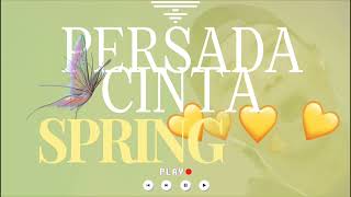 PERSADA CINTA  SPRING KARAOKE [upl. by Desai]